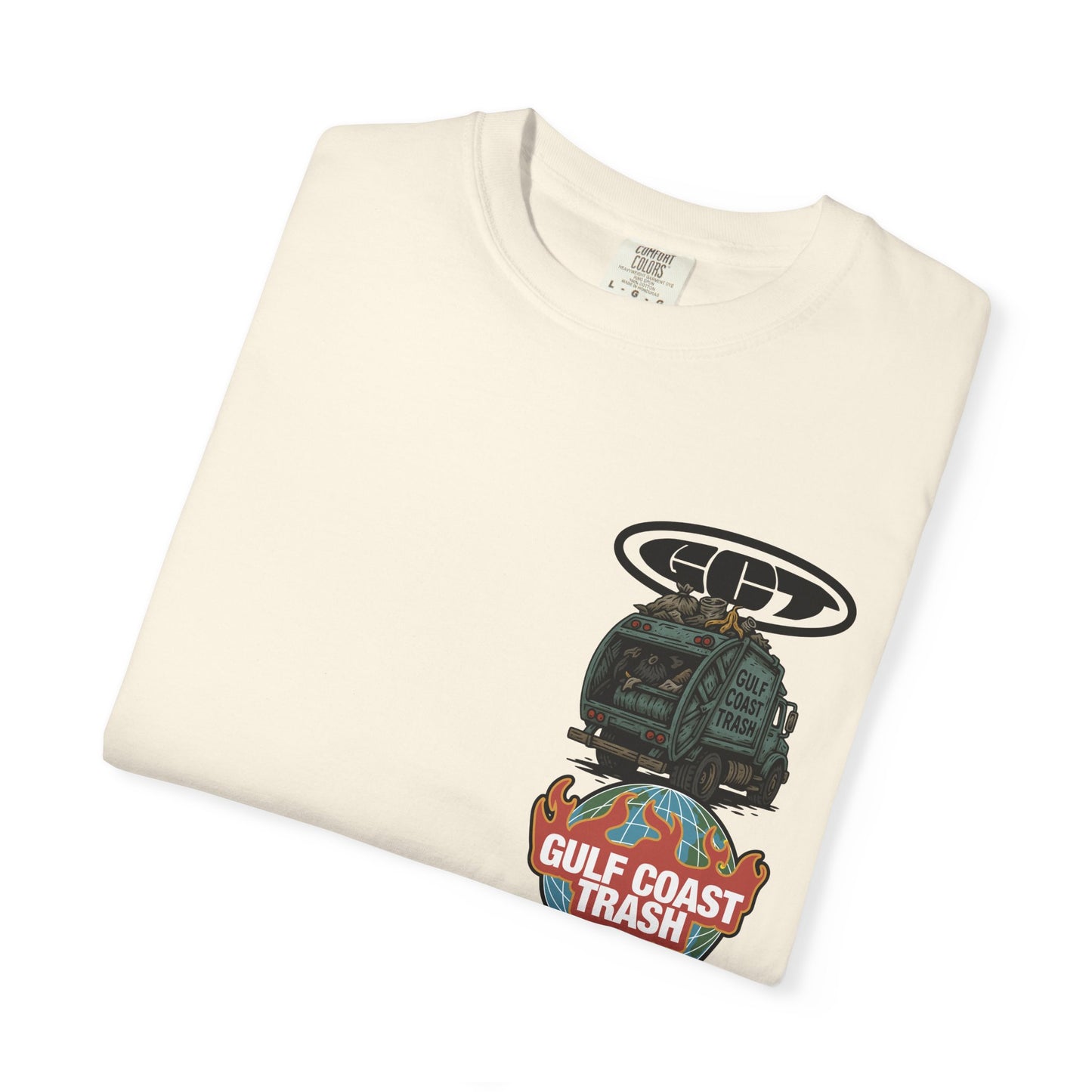 Gulf Coast Trash Garment-Dyed T-shirt - Clean Up or Shut Up Design