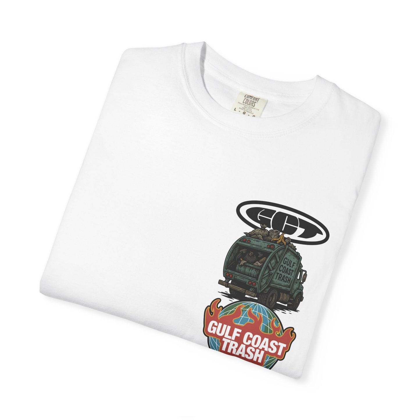 Gulf Coast Trash Garment-Dyed T-shirt - Clean Up or Shut Up Design